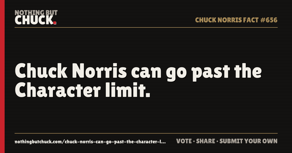 Share card: Chuck Norris can go past the Character limit.