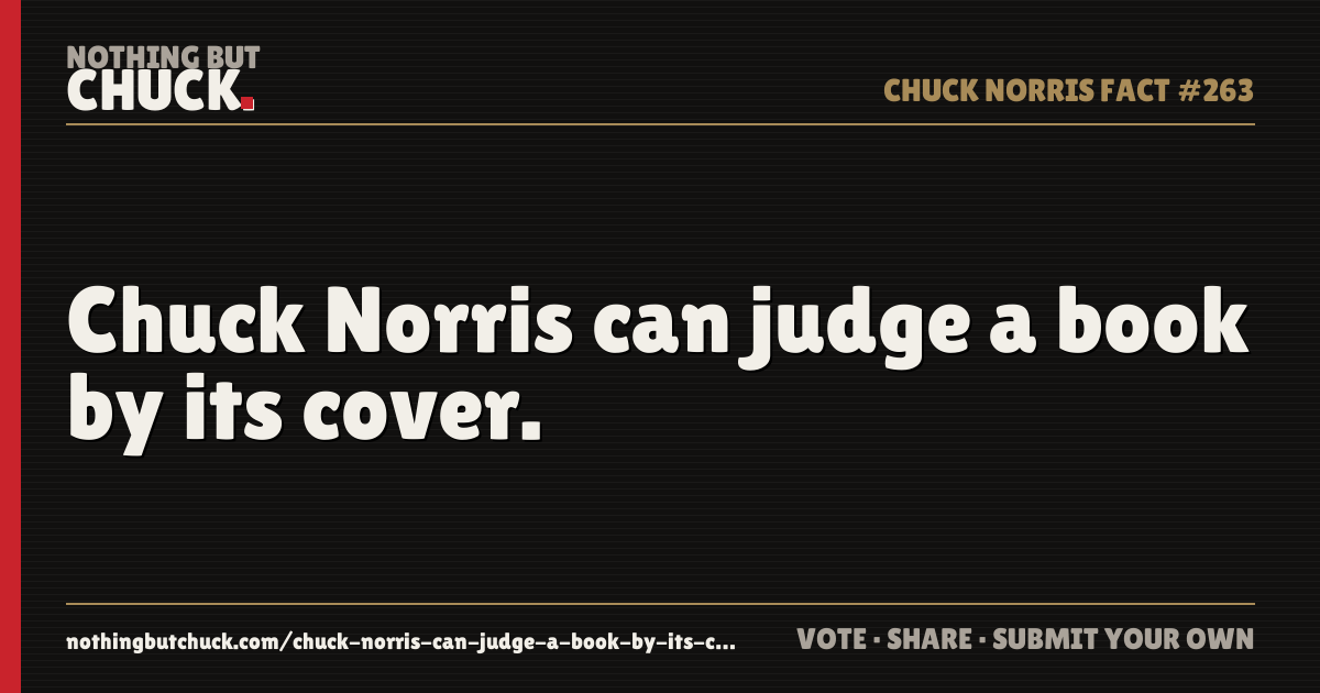 Share card: Chuck Norris can judge a book by its cover.