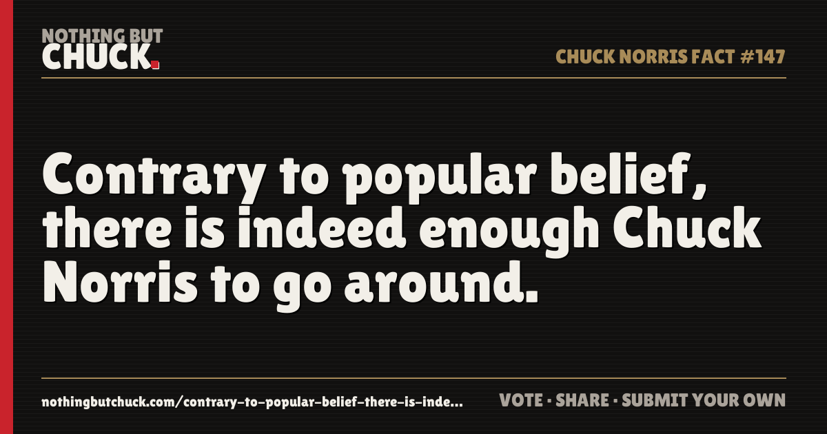 Share card: Contrary to popular belief, there is indeed enough Chuck Norris to go around.
